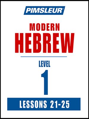 cover image of Pimsleur Hebrew Level 1 Lessons 21-25 MP3